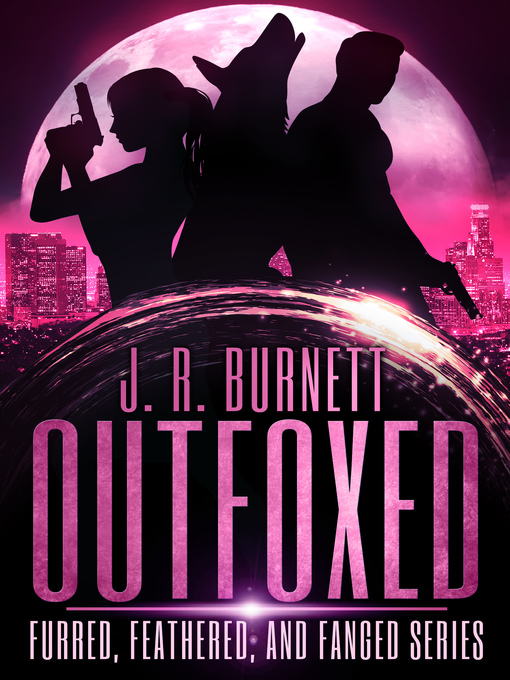 Title details for Outfoxed by J.R. Burnett - Available